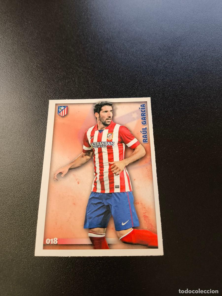 Cromos de F&uacute;tbol: 18 Ra&uacute;l Garc&iacute;a ATLETICO DE MADRID MUNDICROMO LIGA 2014 2015 14 15 NO PANINI ESTE