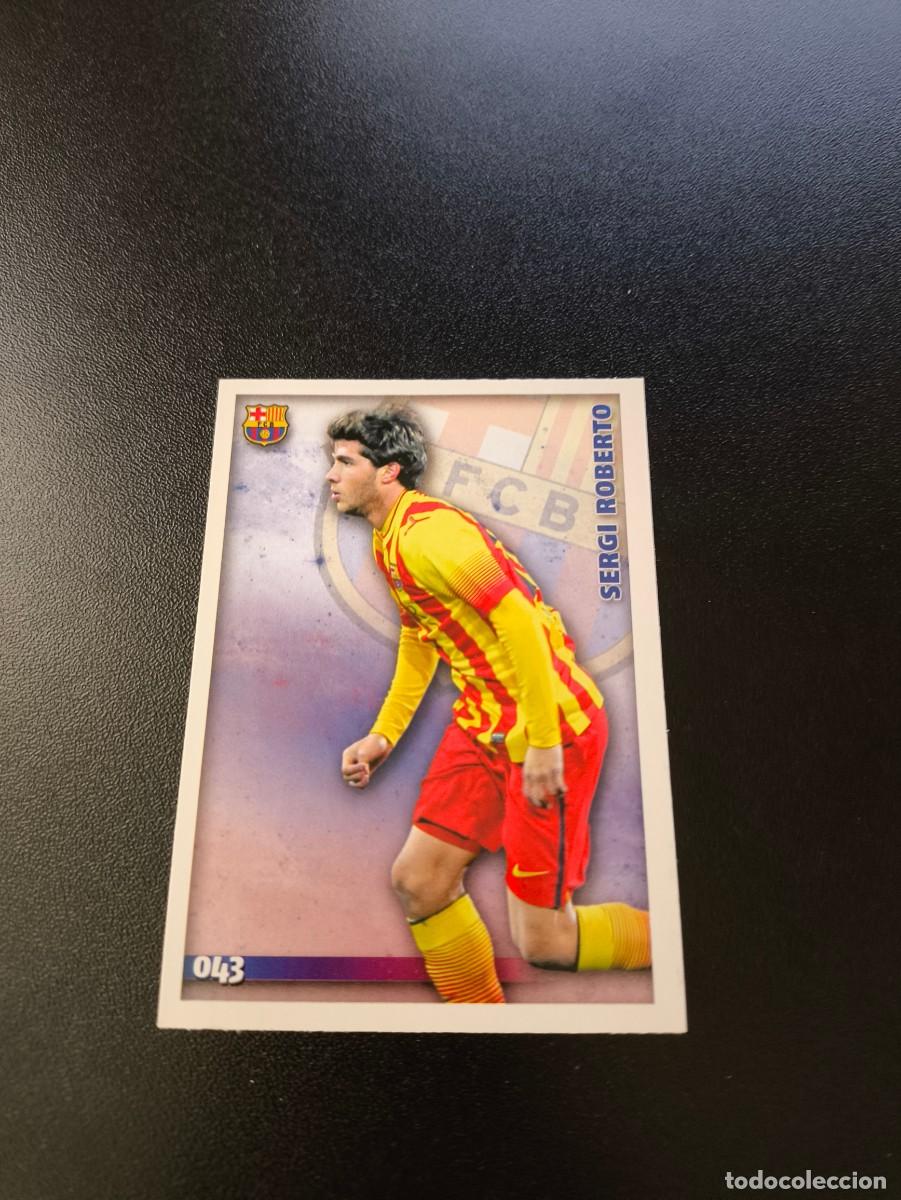 Cromos de F&uacute;tbol: 43 Sergi Roberto BARCELONA MUNDICROMO LIGA 2014 2015 14 15 NO PANINI ESTE