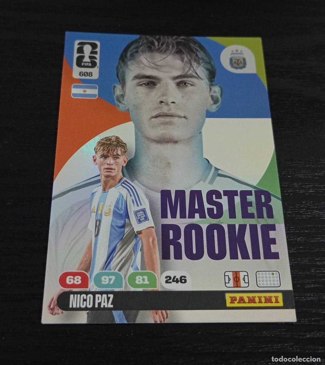 Cromos de F&uacute;tbol: -PANINI ADRENALYN WORLD FIFA CUP MUNDIAL 2026 : 608 NICO PAZ ( ARGENTINA ) -- MASTER ROOKIE --