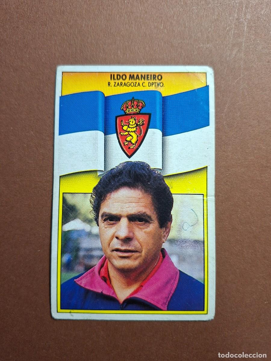 Cromos de F&uacute;tbol: ILDO MANEIRO ENTRENADOR ZARAGOZA CROMO DIFICIL RARO LIGA ESTE 1990 1991 90 91