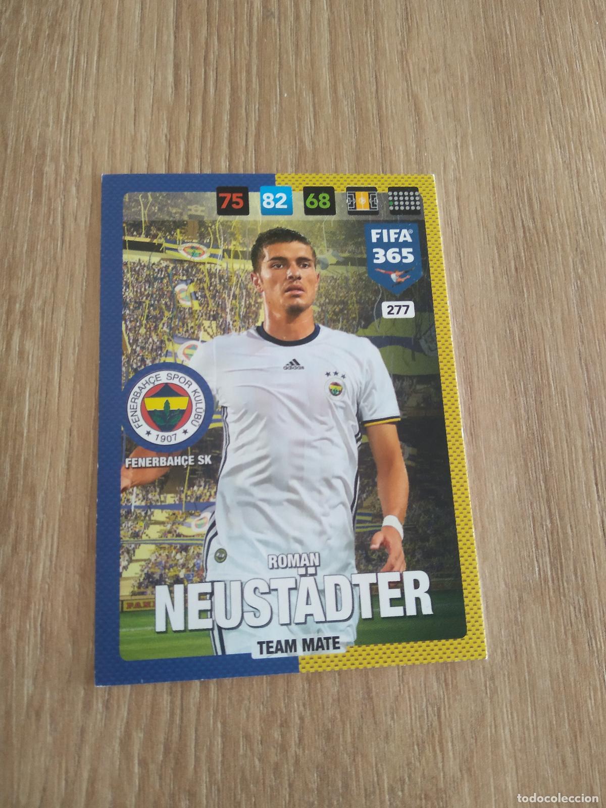 Cromos de F&uacute;tbol: 277 ROMAN NEUSTADTER FENERBAH&Ccedil;E CROMO FUTBOL PANINI ADRENALYN 16-17 FIFA 365 2016-2017