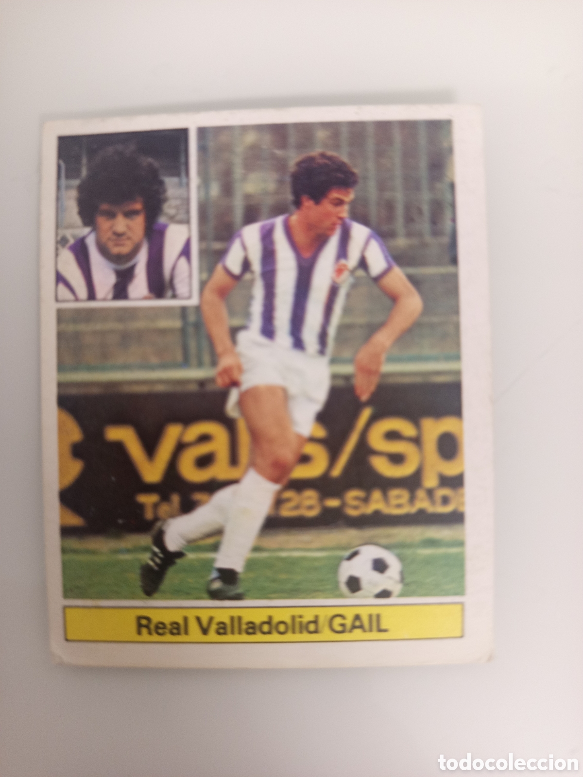 Cromos de F&uacute;tbol: ❇️ CROMO ⚽ GAIL VALLADOLID 81 82 1981 1982 EDICIONES ESTE DESPEGADO DE &Aacute;LBUM ❇️