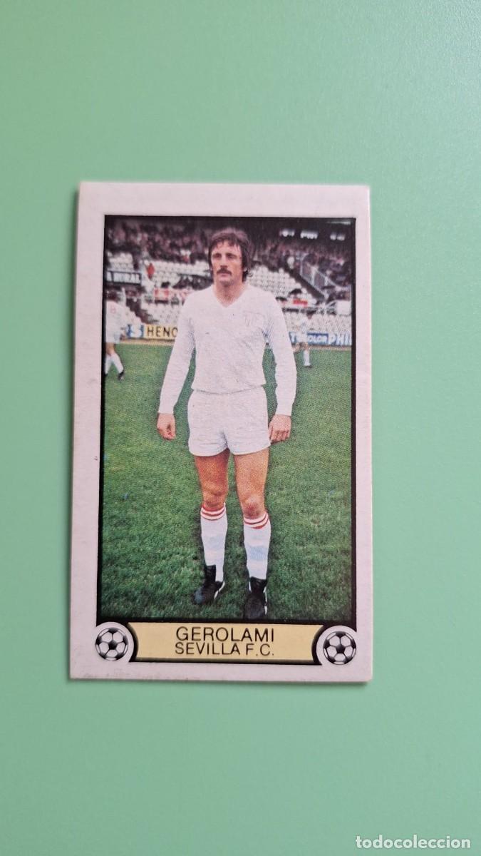 Cromos de F&uacute;tbol: CROMO DE F&Uacute;TBOL LIGA ESTE GEROLAMI SEVILLA SIN PEGAR NUNCA PEGADO 79 80 1979 1980