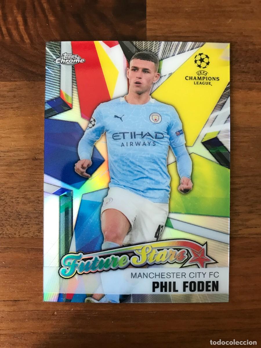 Cromos de F&uacute;tbol: PHIL FODEN - MANCHESTER CITY - FUTURE STARS - TOPPS UEFA CHAMPIONS LEAGUE - 2021 21