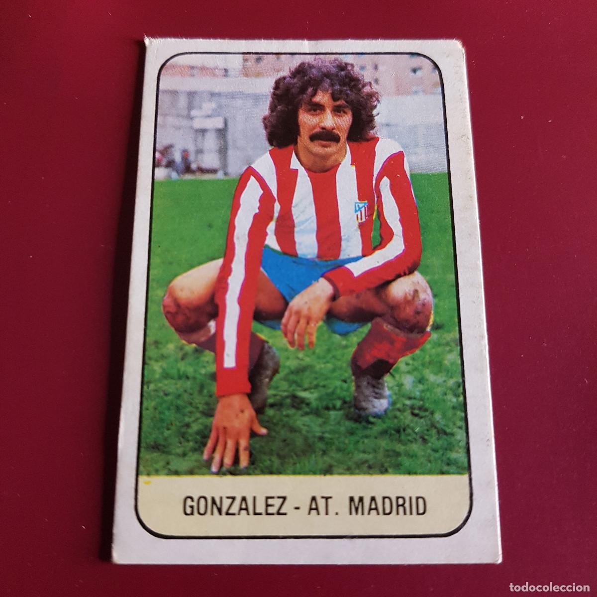 Cromos de F&uacute;tbol: ESTE - LIGA 78 79 - 1978 1979 - UN CROMO - AT. MADRID - GONZALEZ - NUNCA PEGAGO
