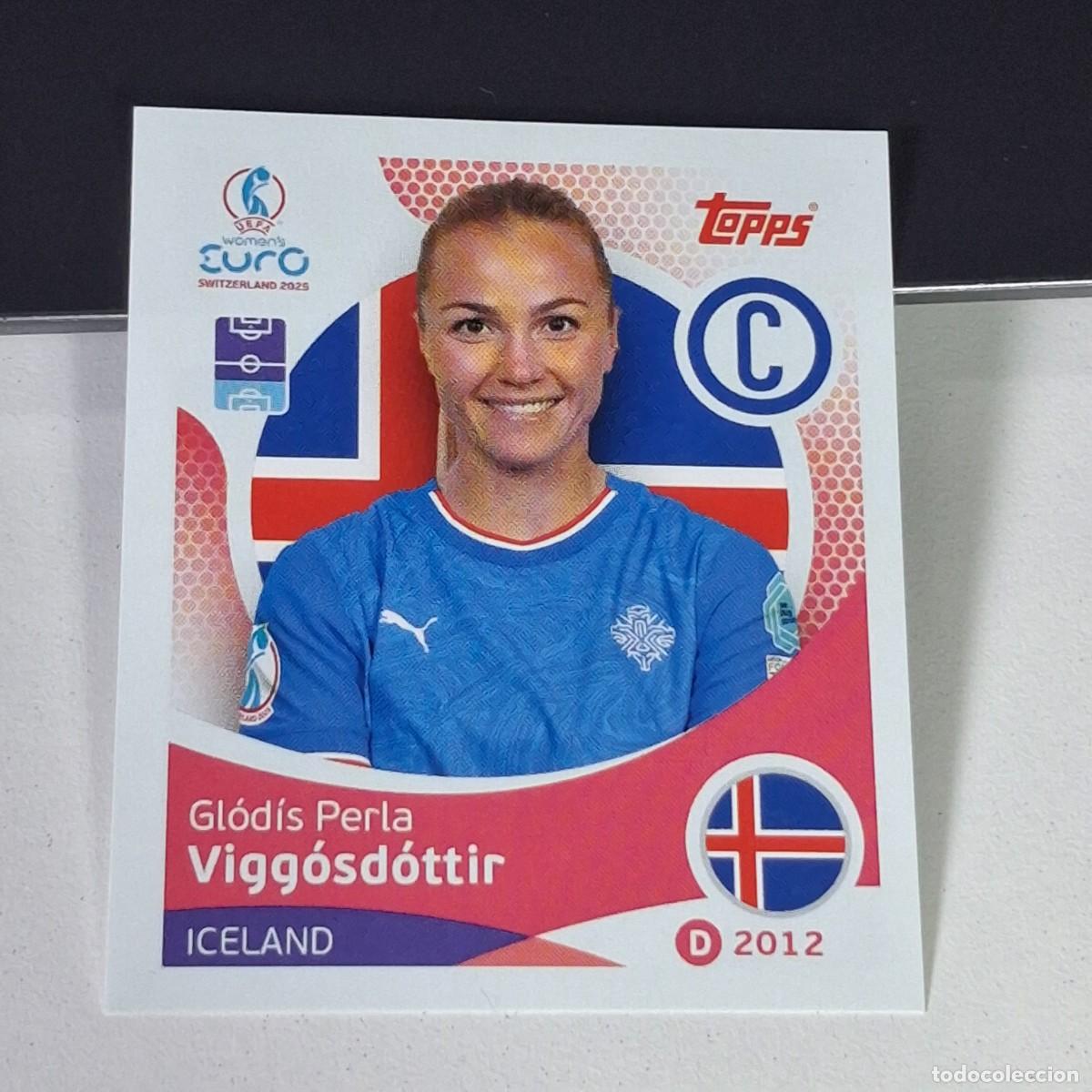 Cromos de F&uacute;tbol: B4 62 GLODIS VIGGOSDOTTIR ISLANDIA ICELAND SWITZERLAND 2025 UEFA WOMEN&acute;S EURO SUIZA TOPPS STICKERS