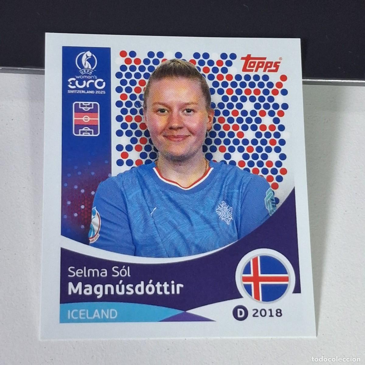 Football Stickers: B4 69 SELMA MAGNUSDOTTIR ISLANDIA ICELAND SWITZERLAND 2025 UEFA WOMEN&acute;S EURO SUIZA TOPPS STICKERS