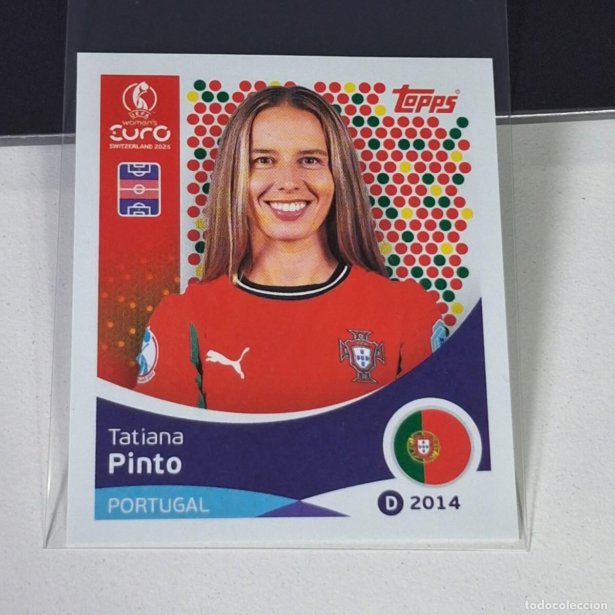 Fu&szlig;ball-Sticker: B4 120 TATIANA PINTO PORTUGAL SWITZERLAND 2025 UEFA WOMEN&acute;S EURO SUIZA TOPPS STICKERS