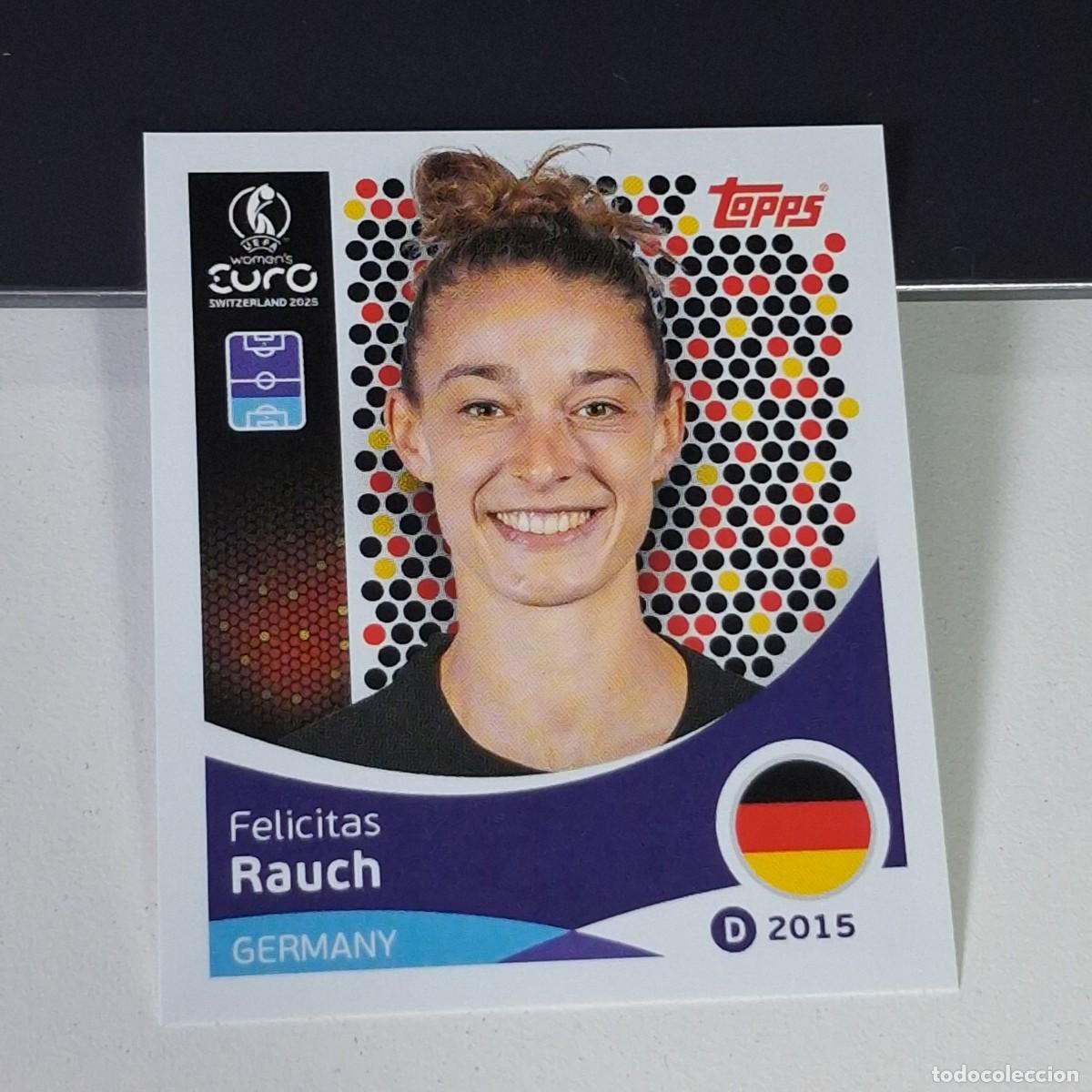 Cromos de F&uacute;tbol: B4 180 FELICITAS RAUCH ALEMANIA GERMANY SWITZERLAND 2025 UEFA WOMEN&acute;S EURO SUIZA TOPPS STICKERS