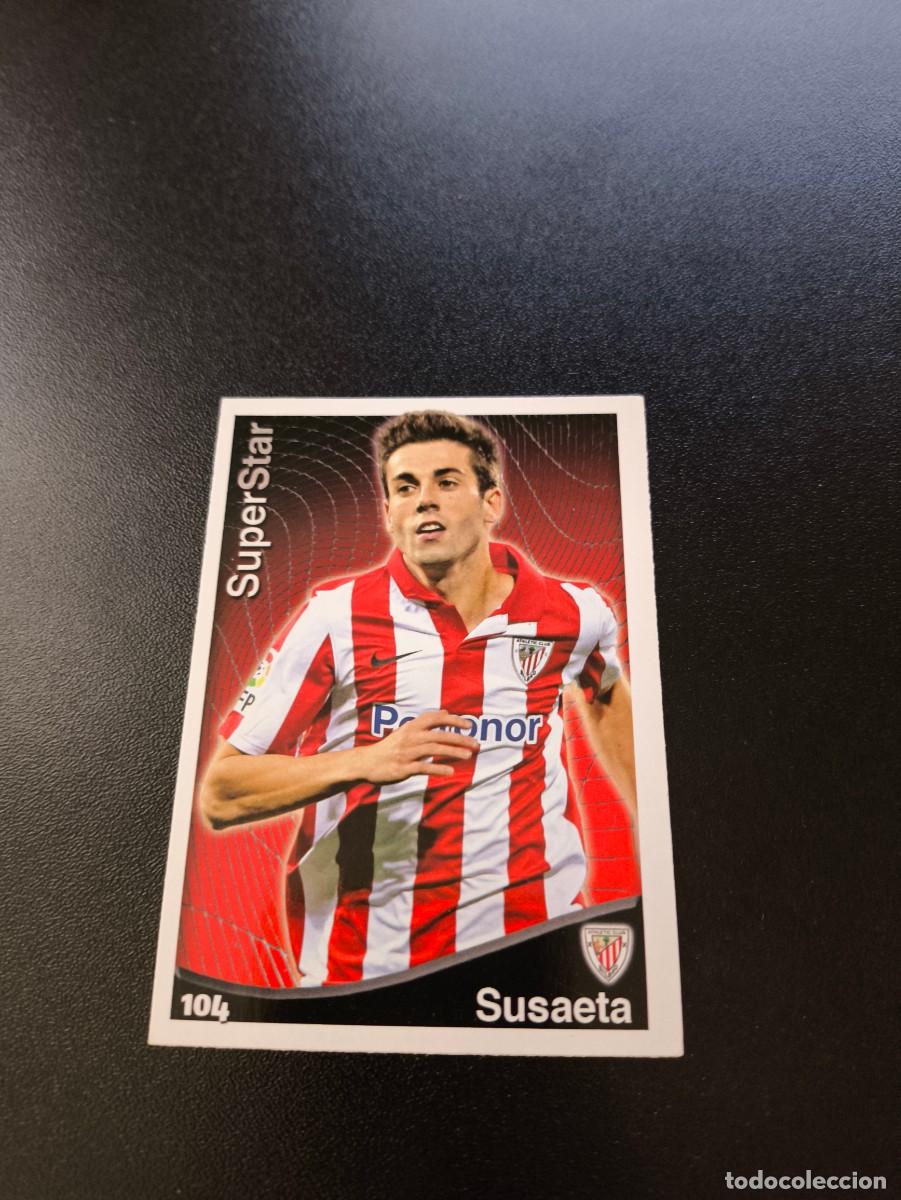 Cromos de F&uacute;tbol: 104 Susaeta SUPERSTAR MATE ATHLETIC DE BILBAO MUNDICROMO LIGA 2014 2015 14 15 NO PANINI ESTE