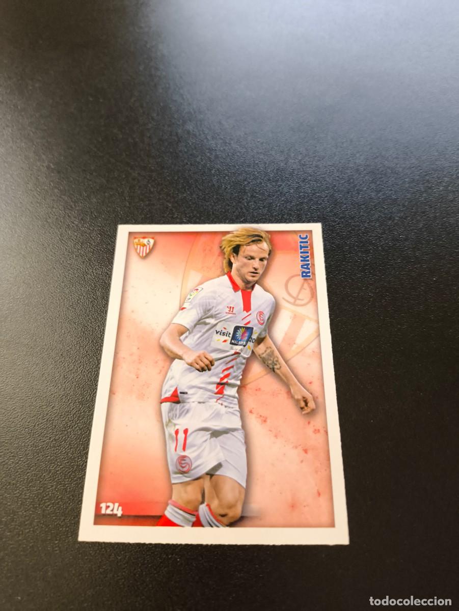 Cromos de F&uacute;tbol: 124 Rakitic baja SEVILLA MUNDICROMO LIGA 2014 2015 14 15 NO PANINI ESTE