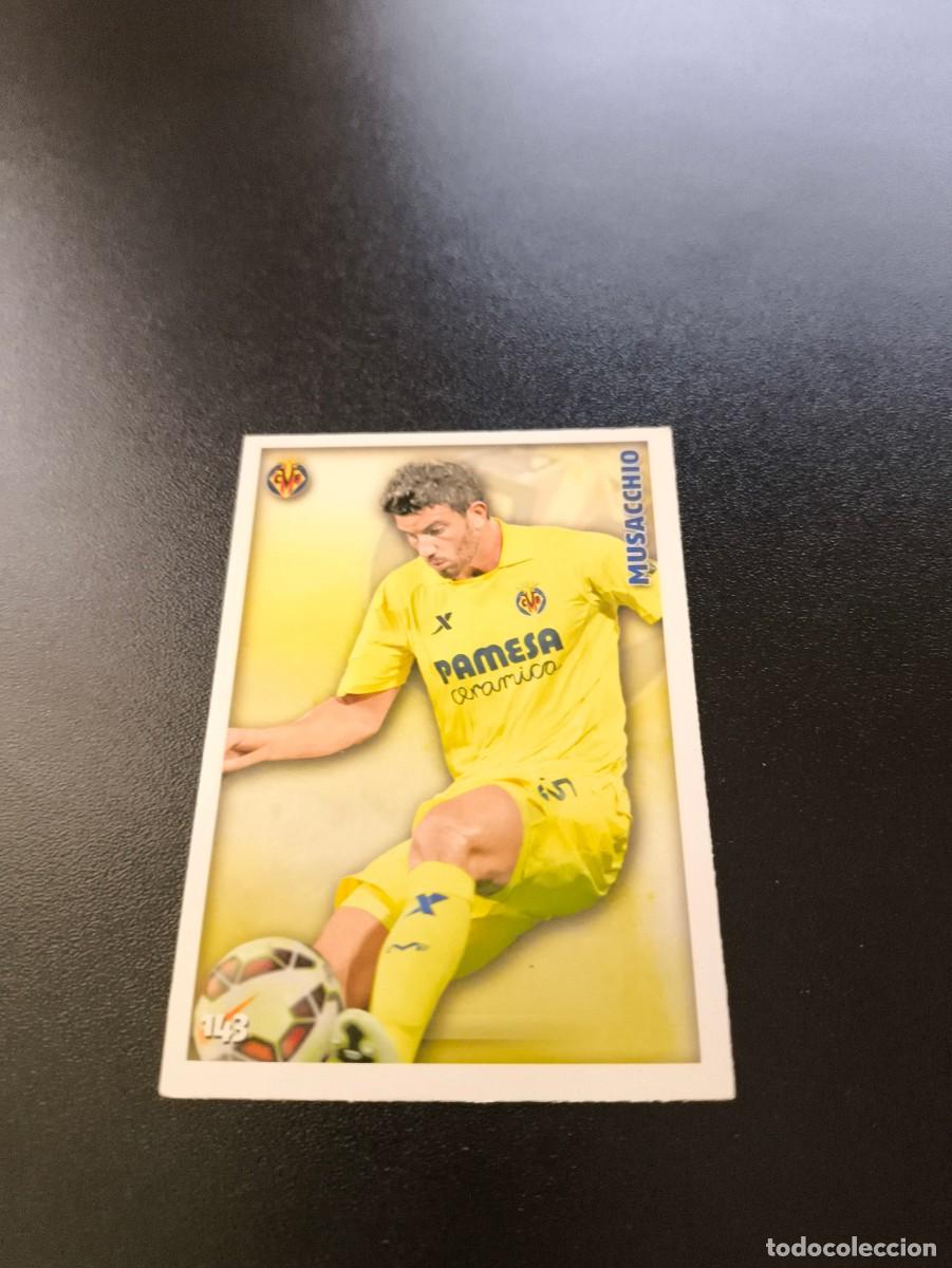 Cromos de F&uacute;tbol: 143 Musacchio VILLARREAL MUNDICROMO LIGA 2014 2015 14 15 NO PANINI ESTE