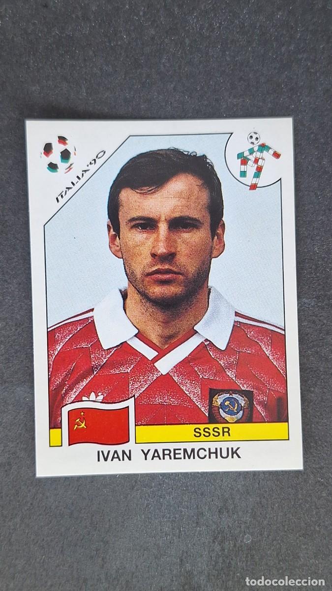 Cromos de F&uacute;tbol: L3 IVAN YAREMCHUK SELECCION SSSR 144 MUNDIAL ITALIA 90 1990 PANINI NUNCA PEGADO SIN PEGAR