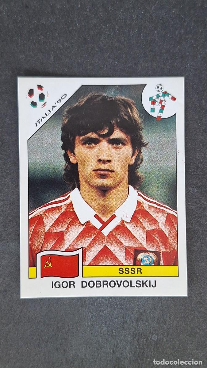 Cromos de F&uacute;tbol: L3 IGOR DOBROVOLSKIJ SELECCION SSSR 150 MUNDIAL ITALIA 90 1990 PANINI NUNCA PEGADO SIN PEGAR