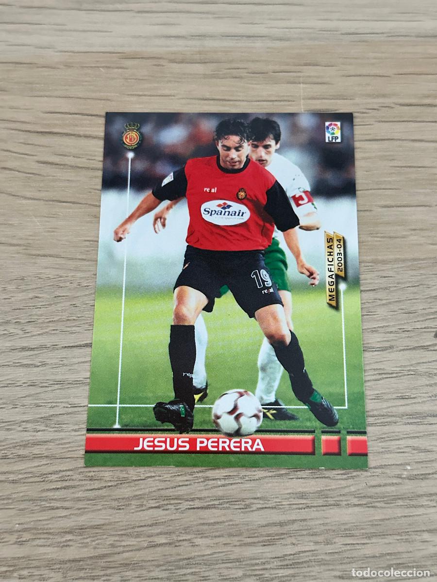Cromos de F&uacute;tbol: JESUS PERERA n&ordm; 198 BIS NUEVA FICHA MALLORCA MEGAFICHAS 2003 2004 PANINI 03 04