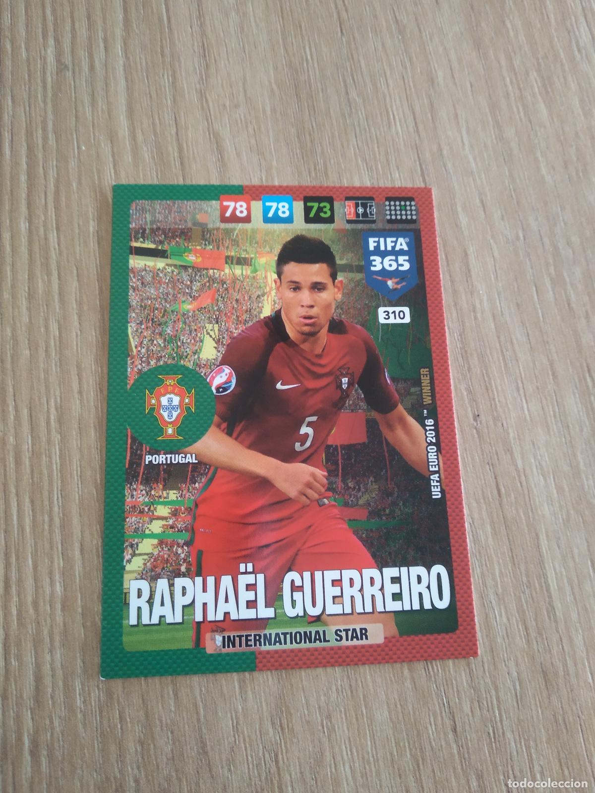 Cromos de F&uacute;tbol: 310 RAPHAEL GUERREIRO PORTUGAL CROMO FUTBOL PANINI ADRENALYN 16-17 FIFA 365 2016-2017
