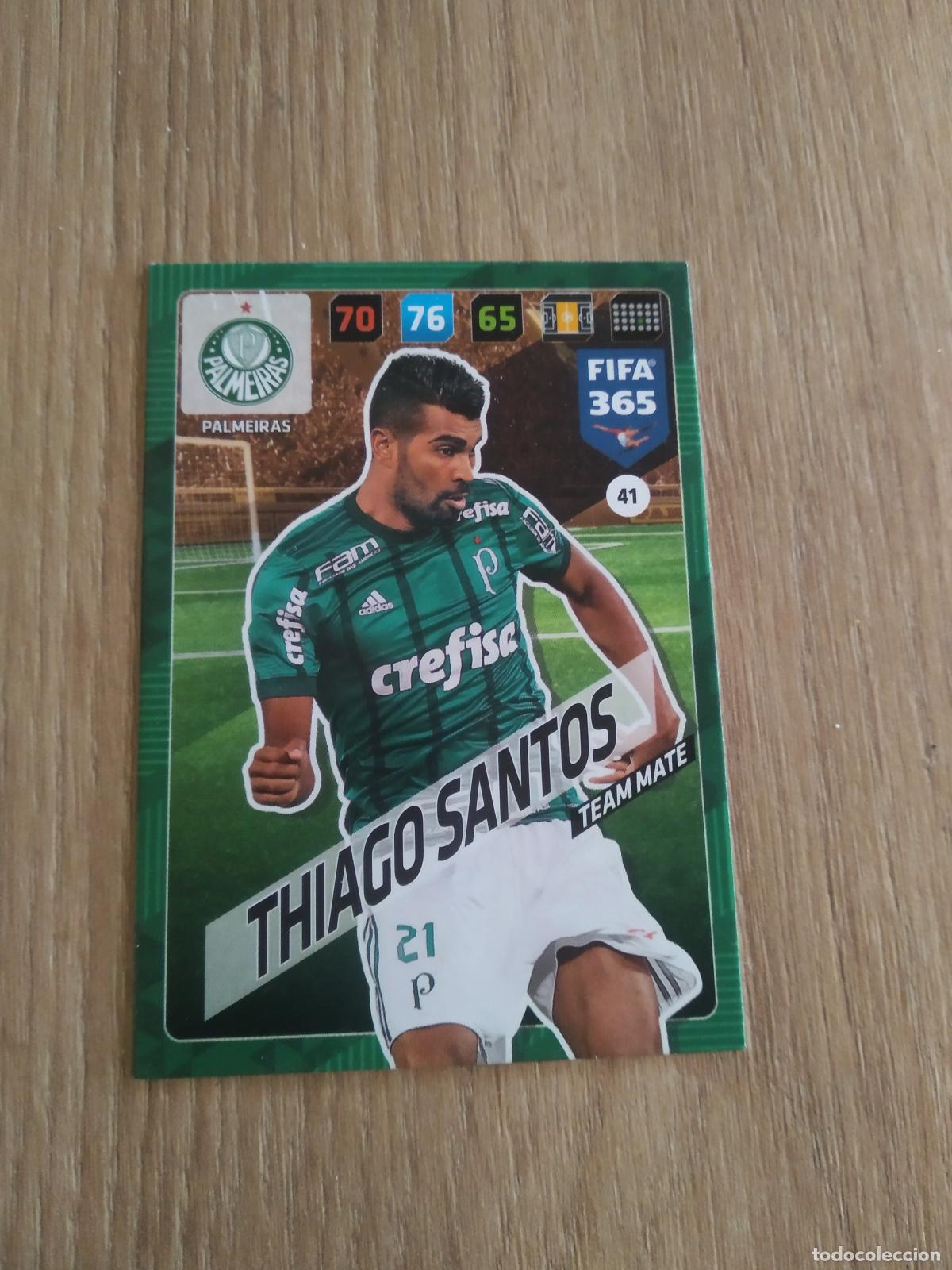 Cromos de F&uacute;tbol: 41 THIAGO SANTOS palmeiras CROMO FUTBOL PANINI ADRENALYN 17-18 FIFA 365 2017-2018