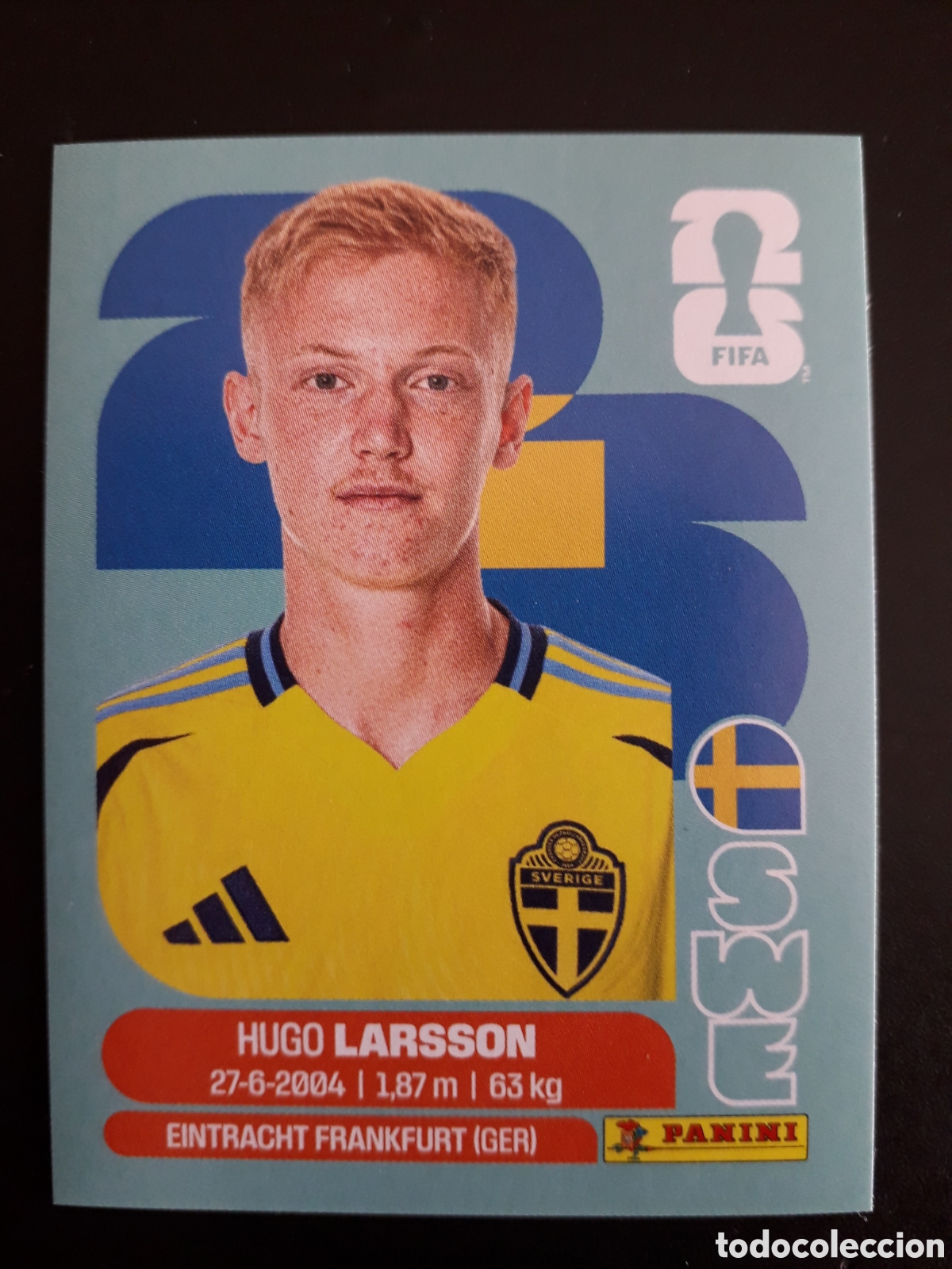 Cromos de F&uacute;tbol: LARSSON SUECIA SWE 9 MUNDIAL F&Uacute;TBOL 2026 FIFA WORLD CUP PANINI SIN PEGAR PEDIDO M&Iacute;NIMO 3&euro;.