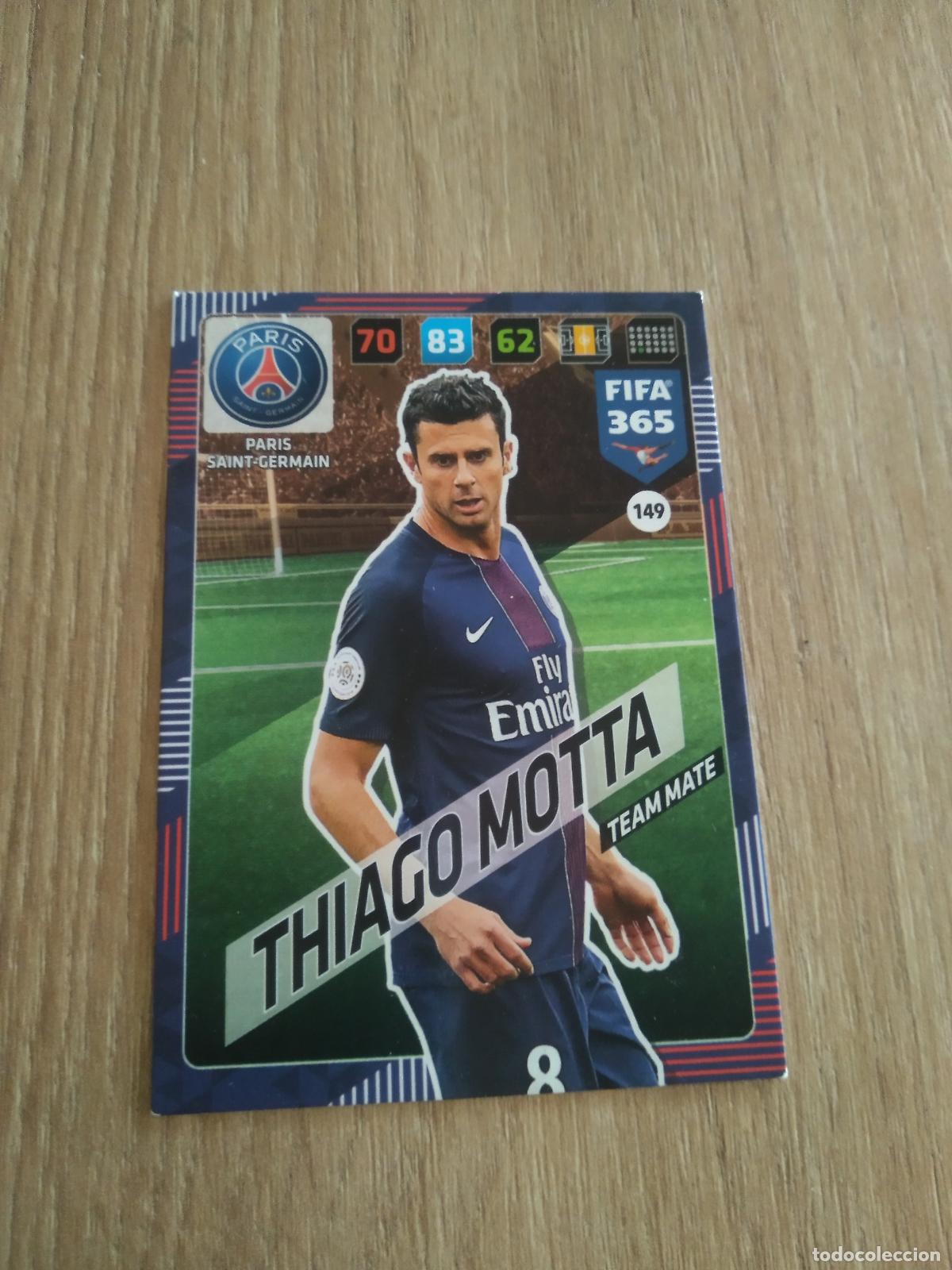 Cromos de F&uacute;tbol: 149 THIAGO MOTTA PARIS SAINT GERMAIN PSG CROMO FUTBOL PANINI ADRENALYN 17-18 FIFA 365 2017-2018