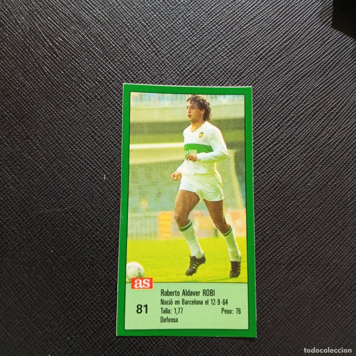 Figurine di Calcio: 81 ROBI ELCHE AS 1988 1989 CROMO FUTBOL LIGA 88 89 - SIN PEGAR - A103 PG154