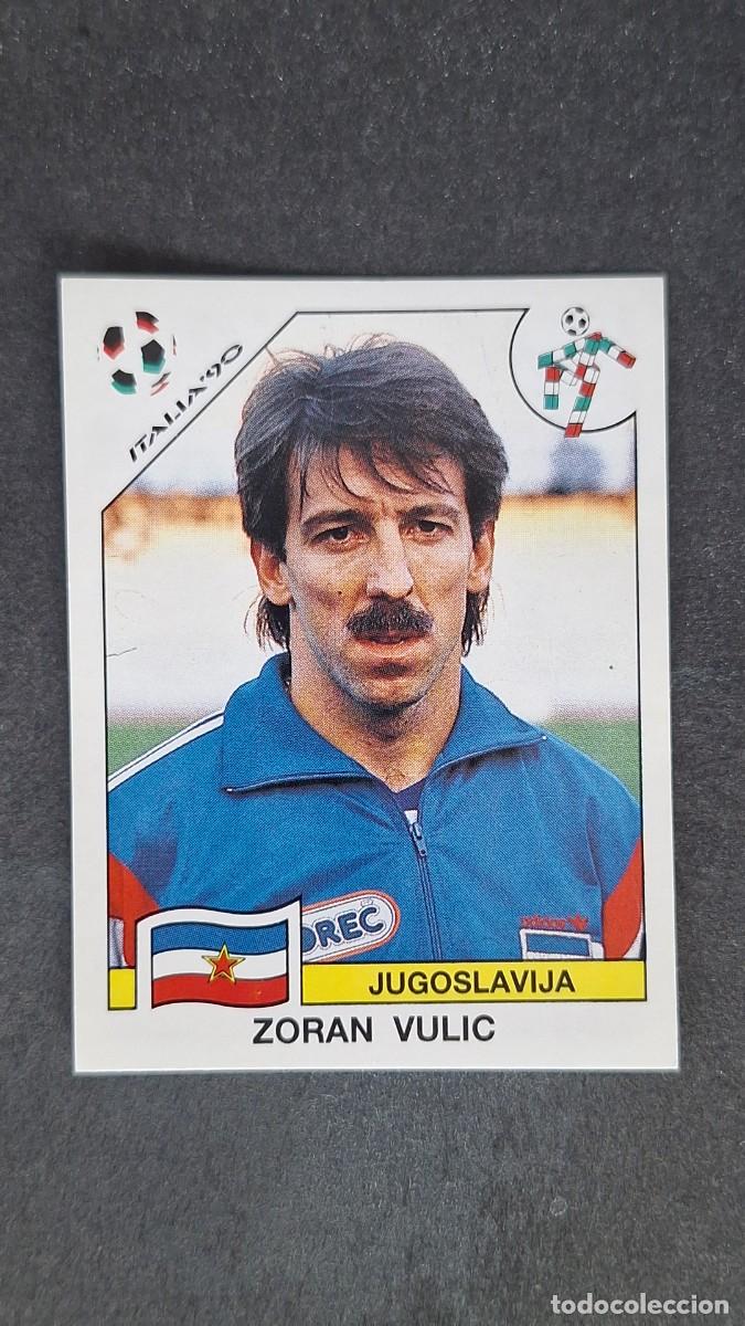 Cromos de F&uacute;tbol: L3 ZORAN VULIC SELECCION YUGOSLAVIA 273 MUNDIAL ITALIA 90 1990 PANINI NUNCA PEGADO SIN PEGAR