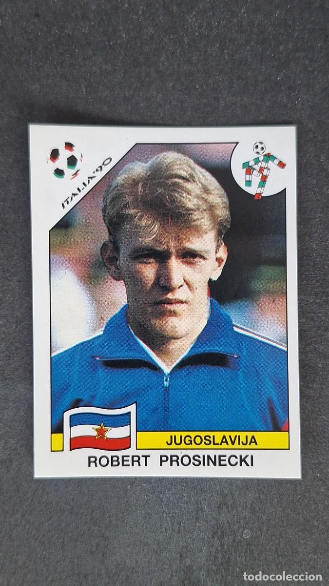 Cromos de F&uacute;tbol: L3 ROBERT PROSINECKI SELECCION YUGOSLAVIA 281 MUNDIAL ITALIA 90 1990 PANINI NUNCA PEGADO SIN PEGAR
