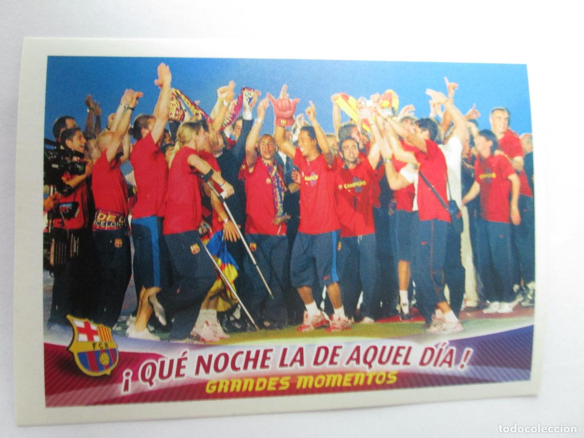 Cromos de F&uacute;tbol: #76 &iexcl;QU&Eacute; NOCHE LA DE AQUEL D&Iacute;A! 05 06 SUPER BAR&Ccedil;A 2005 2006 GRANDES MOMENTOS PANINI CROMO SIN PEGAR