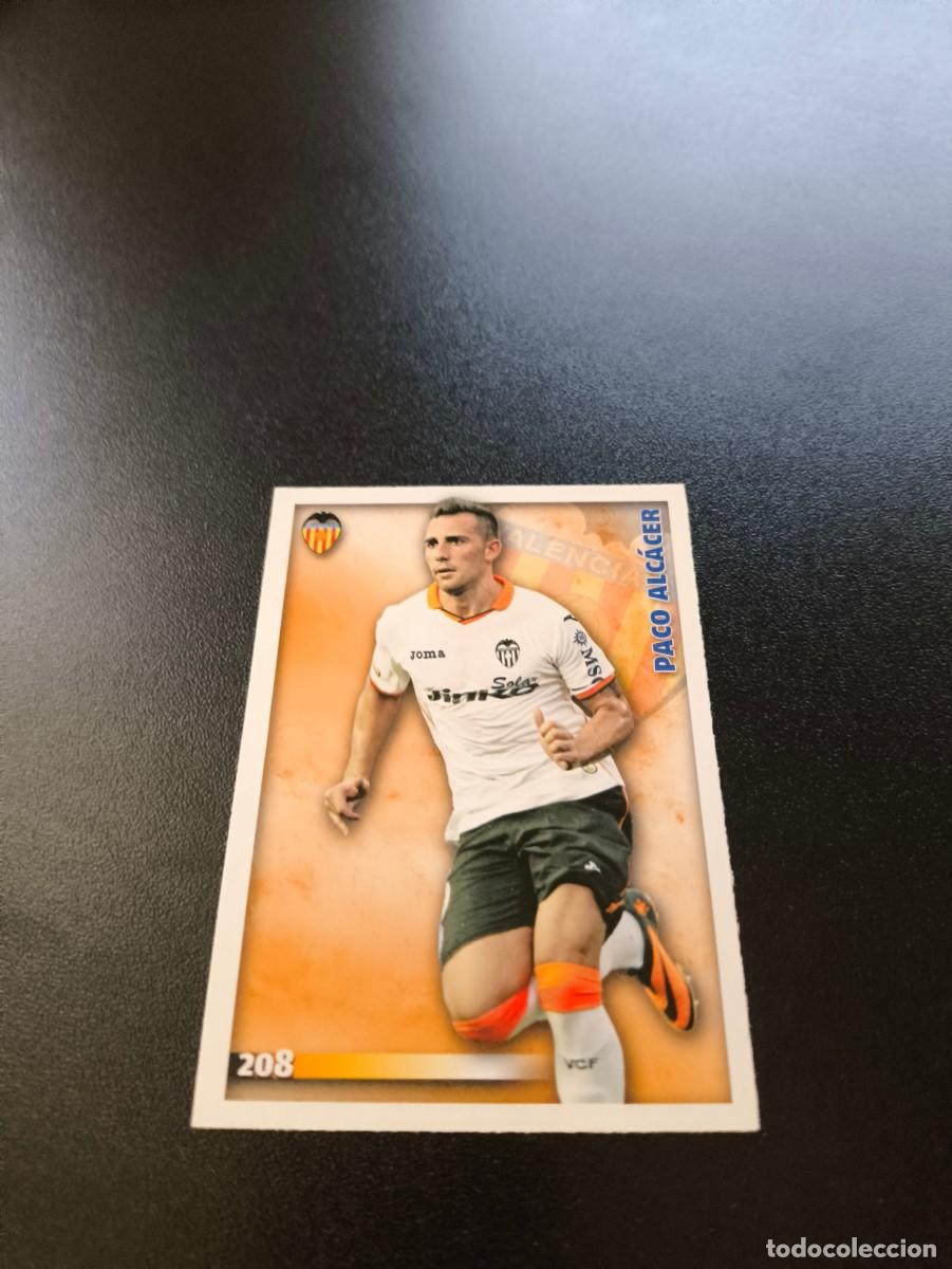 Cromos de F&uacute;tbol: 208 Paco Alc&aacute;cer VALENCIA MUNDICROMO LIGA 2014 2015 14 15 NO PANINI ESTE