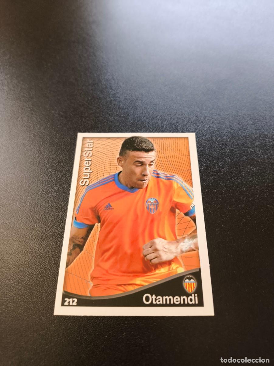 Cromos de F&uacute;tbol: 212 Otamendi SUPERSTAR MATE VALENCIA MUNDICROMO LIGA 2014 2015 14 15 NO PANINI ESTE