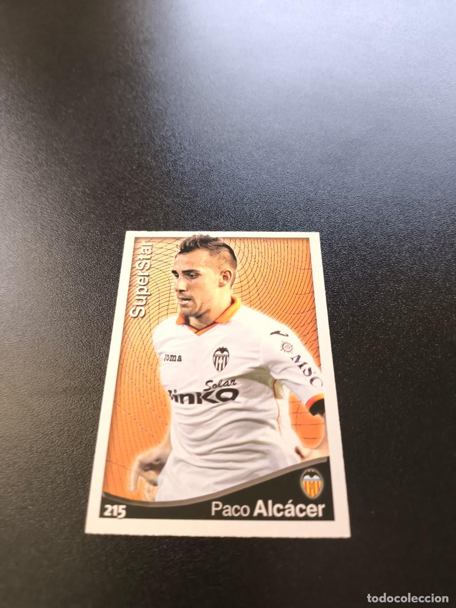 Cromos de F&uacute;tbol: 215 Paco Alc&aacute;cer SUPERSTAR MATE VALENCIA MUNDICROMO LIGA 2014 2015 14 15 NO PANINI ESTE