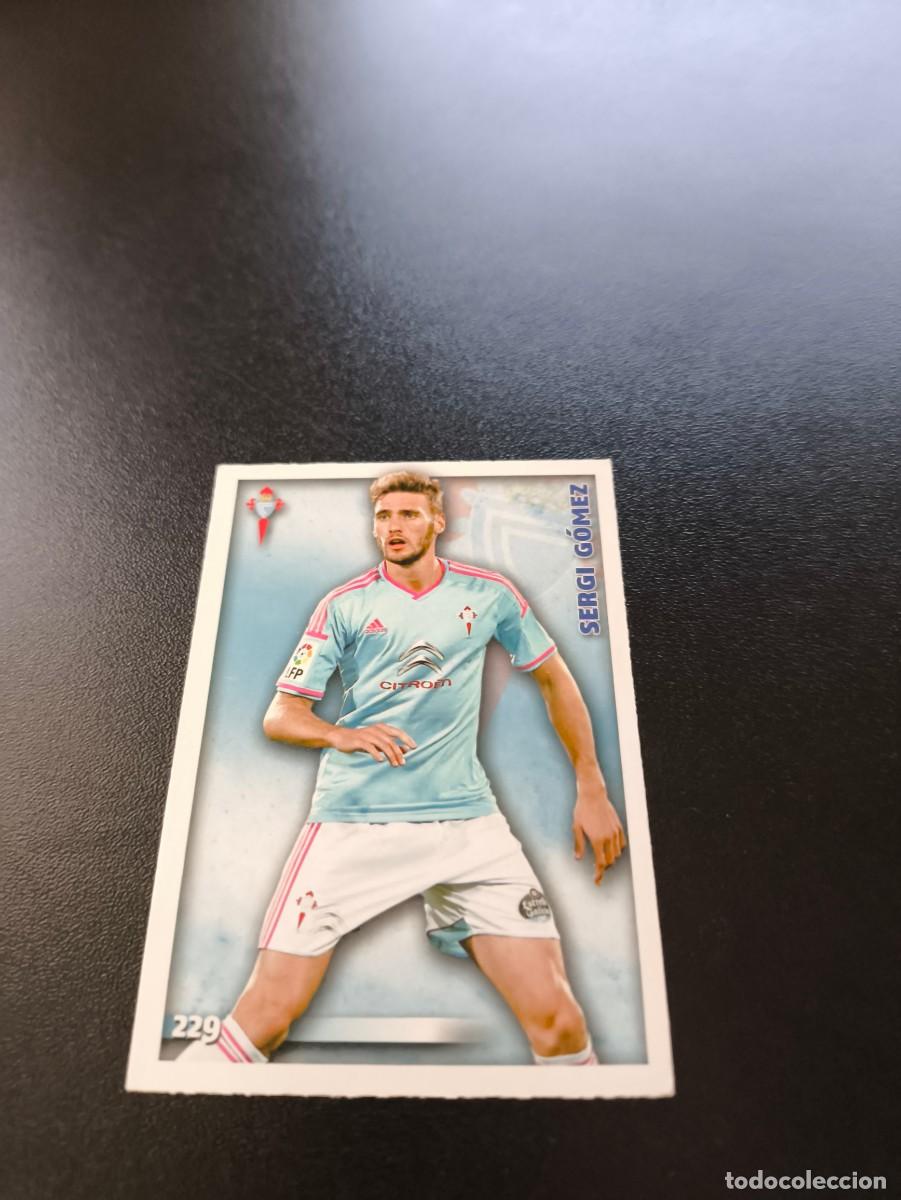 Cromos de F&uacute;tbol: 229 Sergi G&oacute;mez CELTA DE VIGO MUNDICROMO LIGA 2014 2015 14 15 NO PANINI ESTE