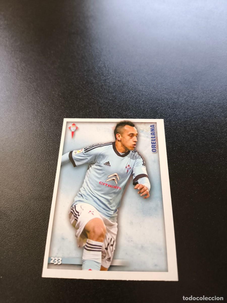 Cromos de F&uacute;tbol: 233 Orellana CELTA DE VIGO MUNDICROMO LIGA 2014 2015 14 15 NO PANINI ESTE