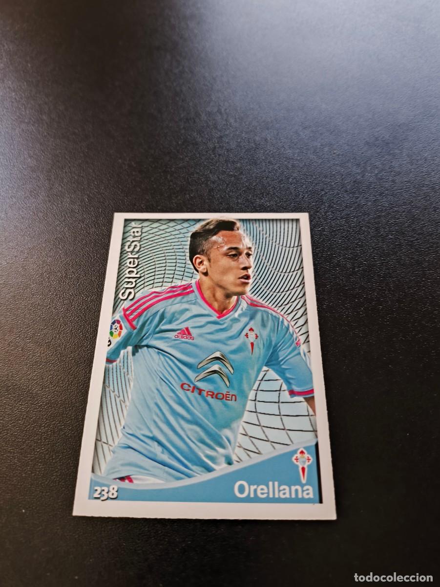 Cromos de F&uacute;tbol: 238 Orellana ALTA SUPERSTAR MATE CELTA DE VIGO MUNDICROMO LIGA 2014 2015 14 15 NO PANINI ESTE