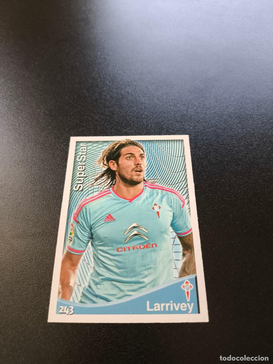 Cromos de F&uacute;tbol: 243 Larrivey SUPERSTAR MATE CELTA DE VIGO MUNDICROMO LIGA 2014 2015 14 15 NO PANINI ESTE
