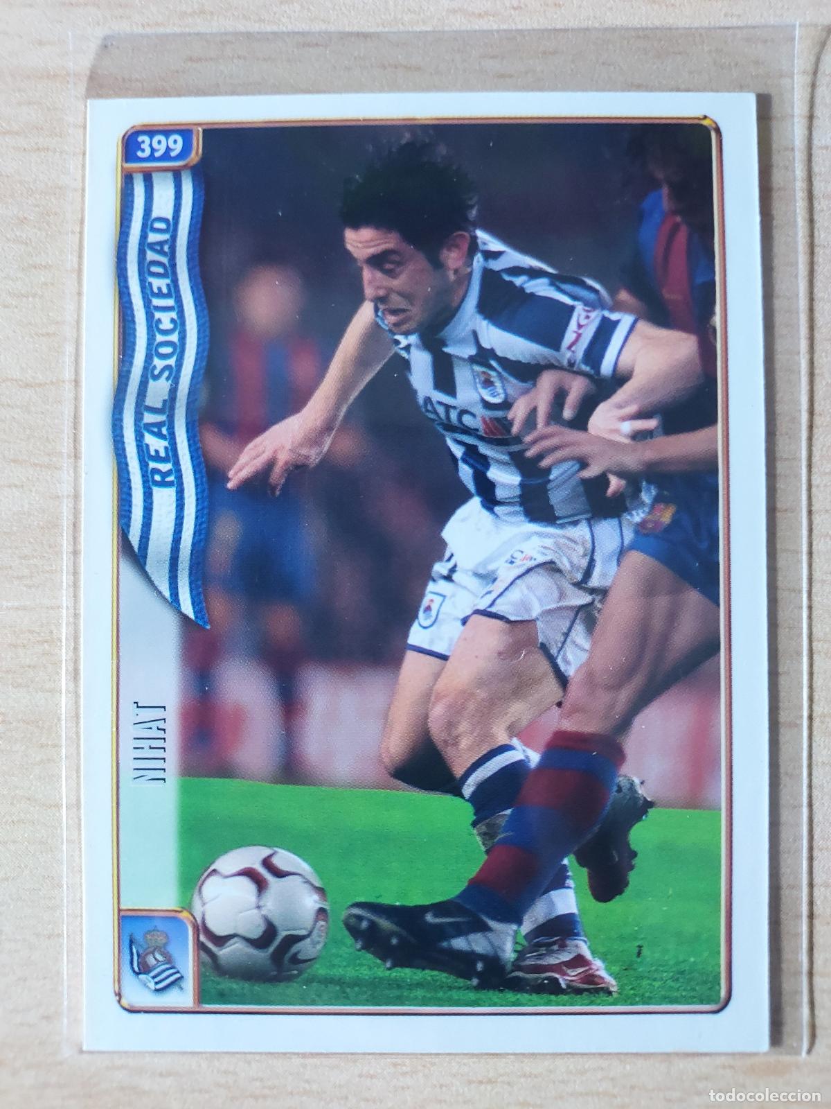 Cartes &agrave; collectionner de Football: 2004-2005 - 399 NIHAT - REAL SOCIEDAD - MUNDICROMO
