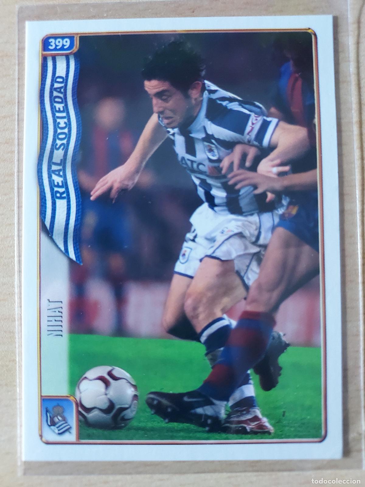 Cartes &agrave; collectionner de Football: 2004-2005 - 399 NIHAT - REAL SOCIEDAD - MUNDICROMO