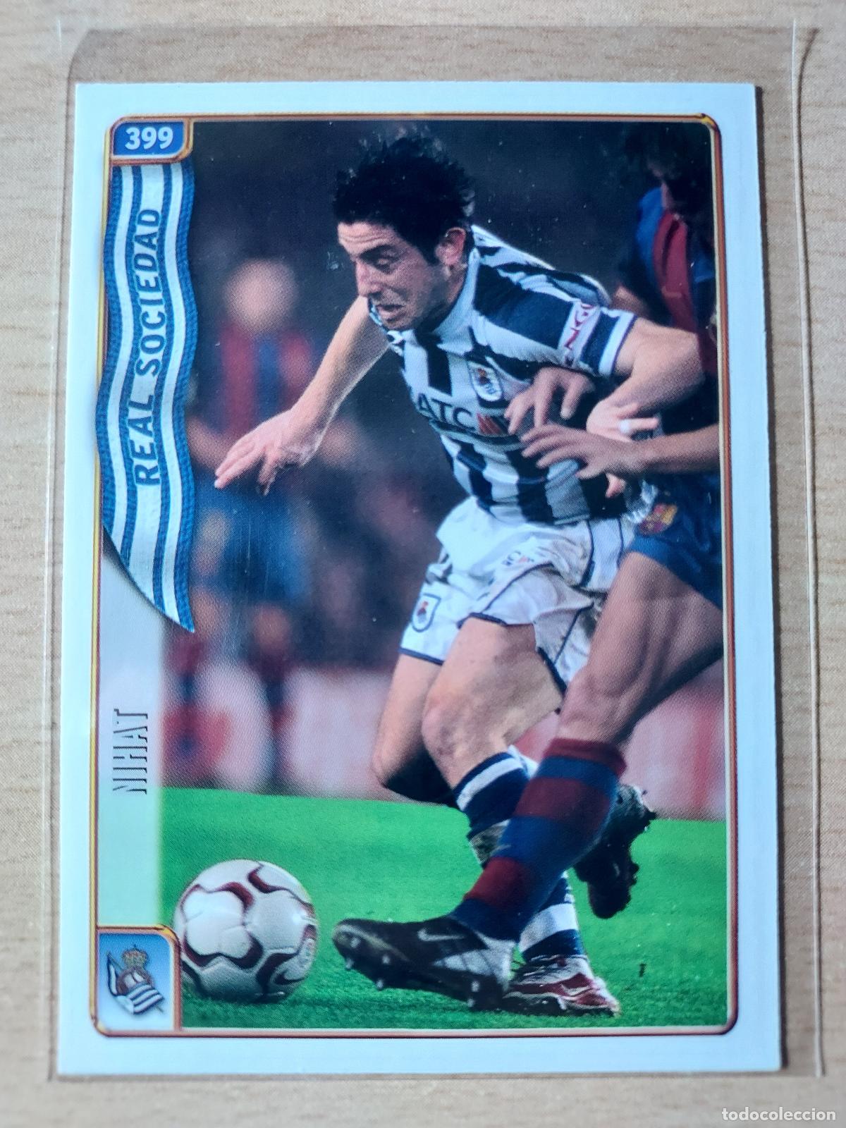 Cartes &agrave; collectionner de Football: 2004-2005 - 399 NIHAT - REAL SOCIEDAD - MUNDICROMO