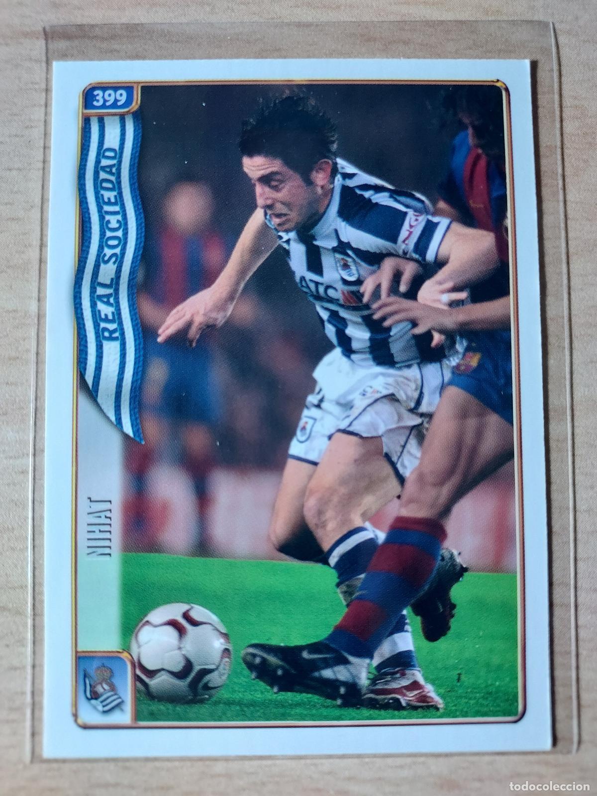 Cartes &agrave; collectionner de Football: 2004-2005 - 399 NIHAT - REAL SOCIEDAD - MUNDICROMO