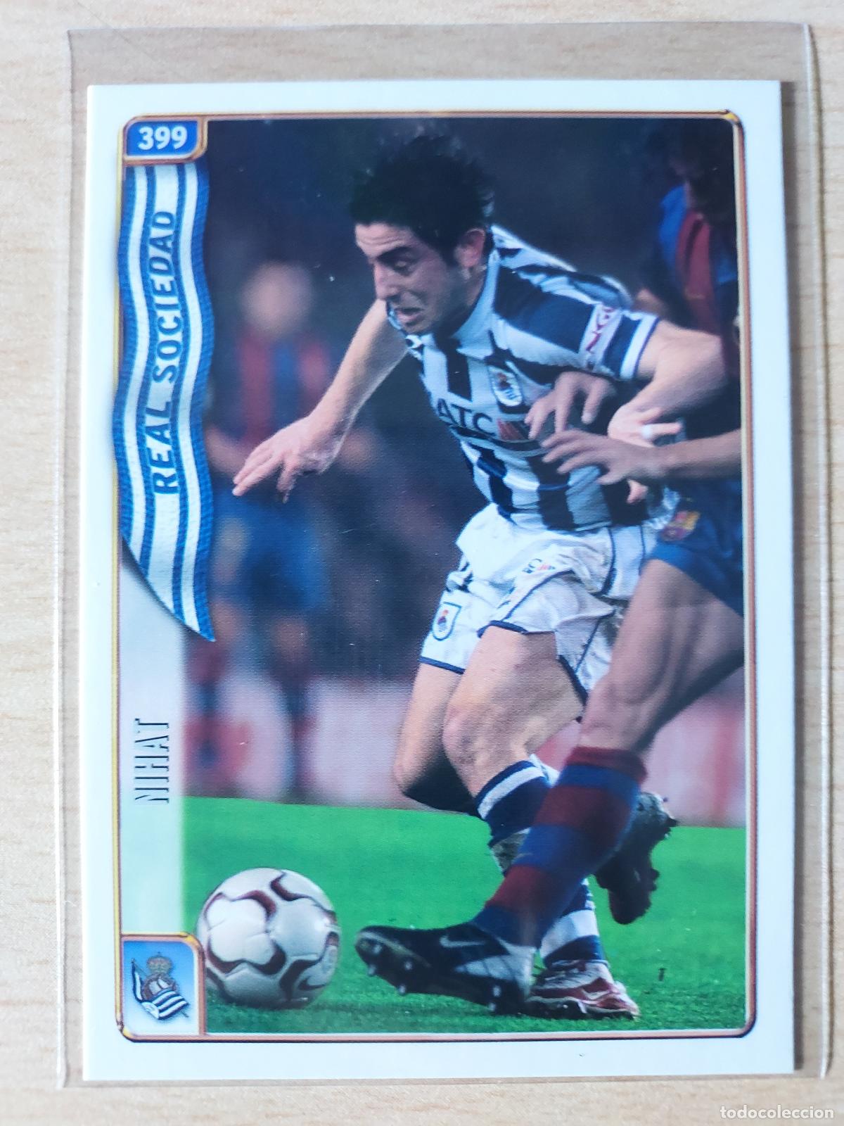 Cartes &agrave; collectionner de Football: 2004-2005 - 399 NIHAT - REAL SOCIEDAD - MUNDICROMO