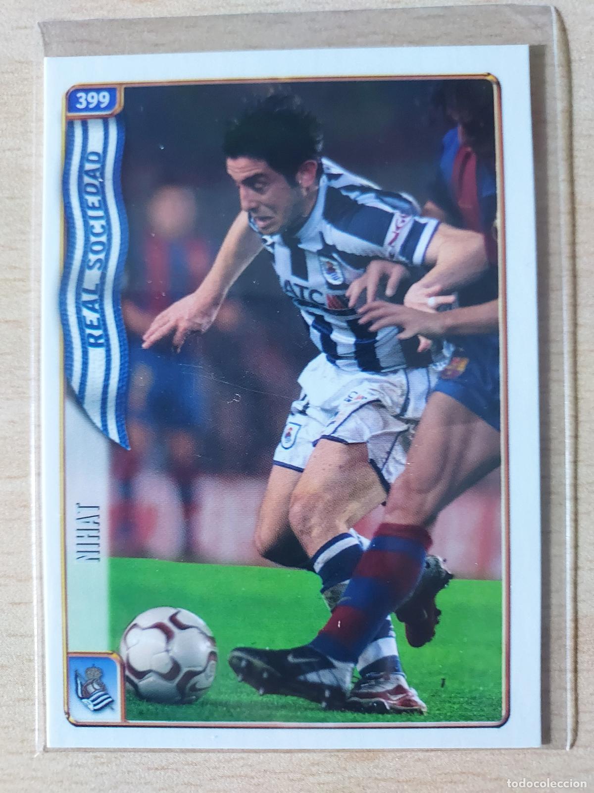 Cartes &agrave; collectionner de Football: 2004-2005 - 399 NIHAT - REAL SOCIEDAD - MUNDICROMO