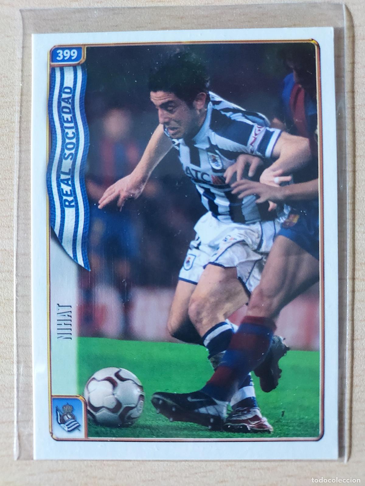 Cartes &agrave; collectionner de Football: 2004-2005 - 399 NIHAT - REAL SOCIEDAD - MUNDICROMO