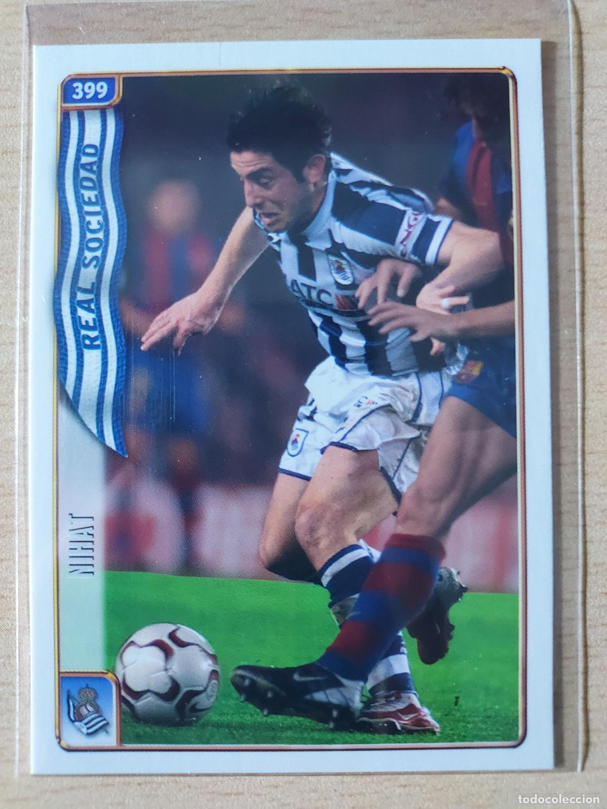 Cartes &agrave; collectionner de Football: 2004-2005 - 399 NIHAT - REAL SOCIEDAD - MUNDICROMO