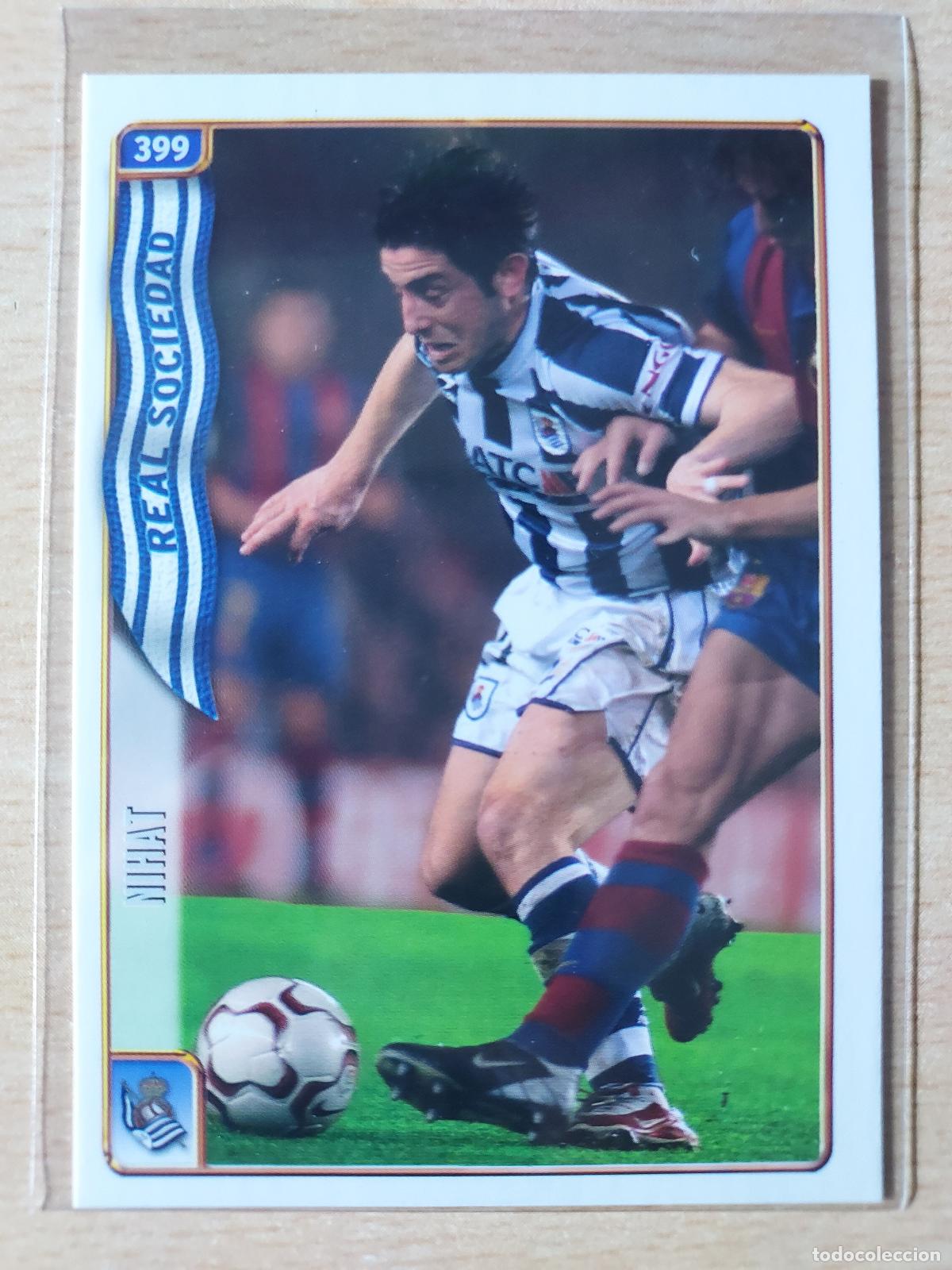 Cartes &agrave; collectionner de Football: 2004-2005 - 399 NIHAT - REAL SOCIEDAD - MUNDICROMO