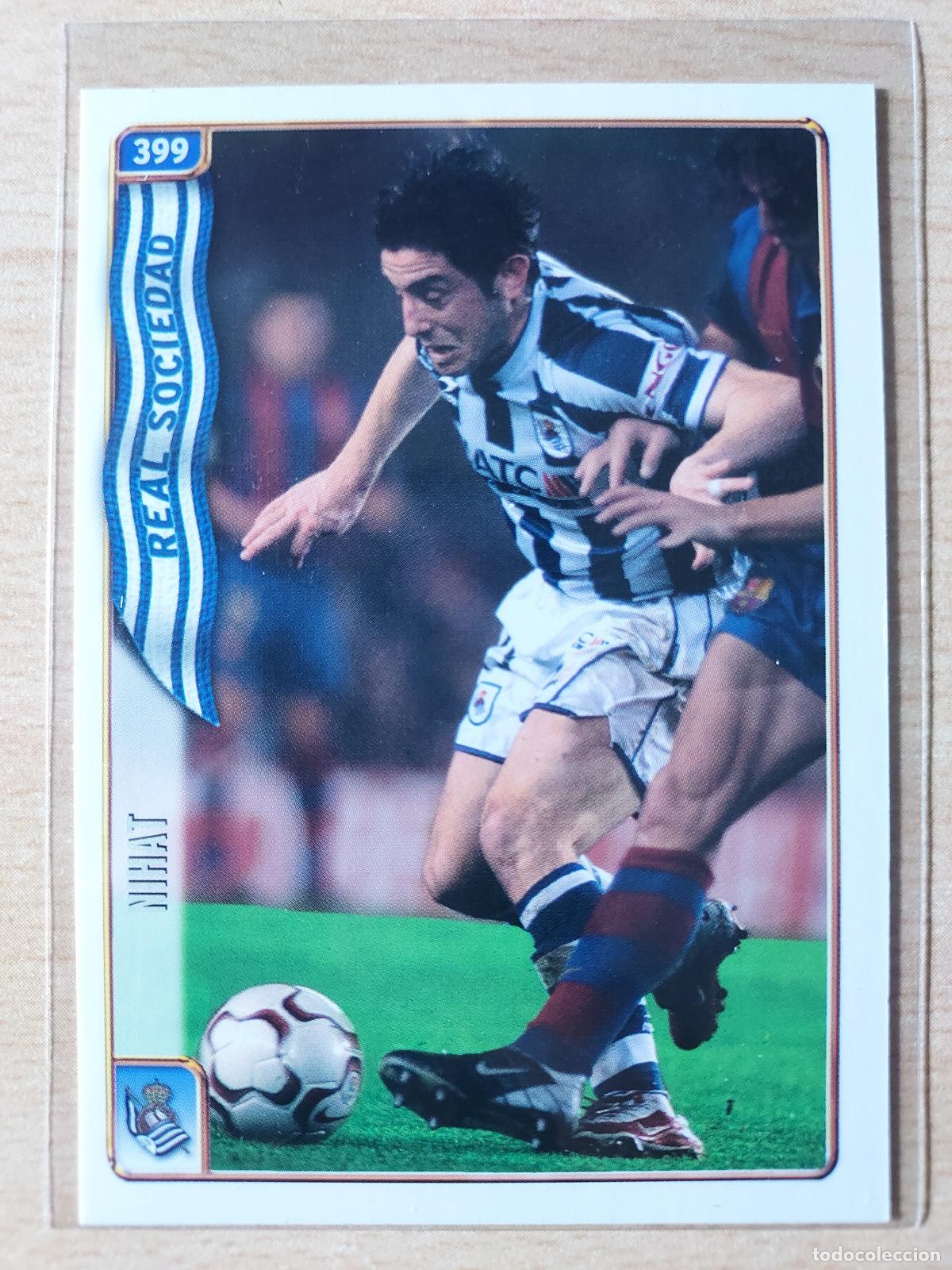 Cartes &agrave; collectionner de Football: 2004-2005 - 399 NIHAT - REAL SOCIEDAD - MUNDICROMO