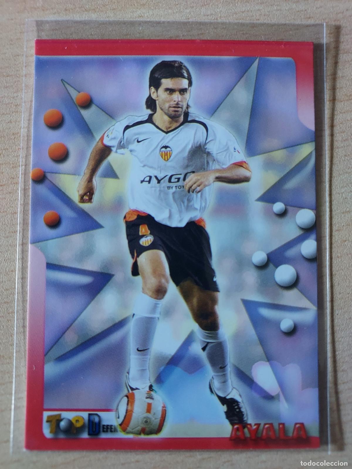 Cromos de F&uacute;tbol: 2005-2006 - 43 AYALA - VALENCIA CF - MUNDICROMO TOP LIGA