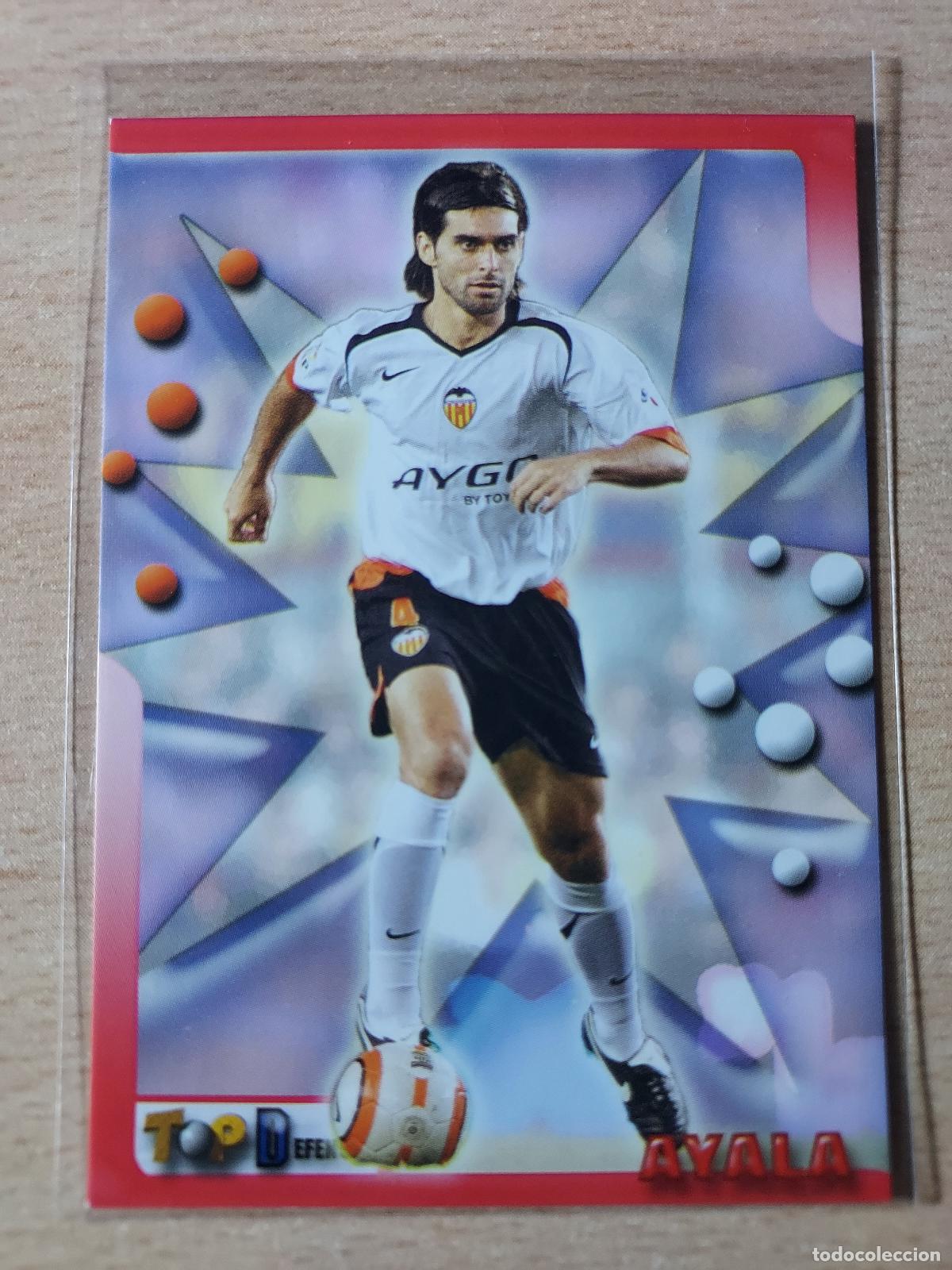 Cromos de F&uacute;tbol: 2005-2006 - 43 AYALA - VALENCIA CF - MUNDICROMO TOP LIGA
