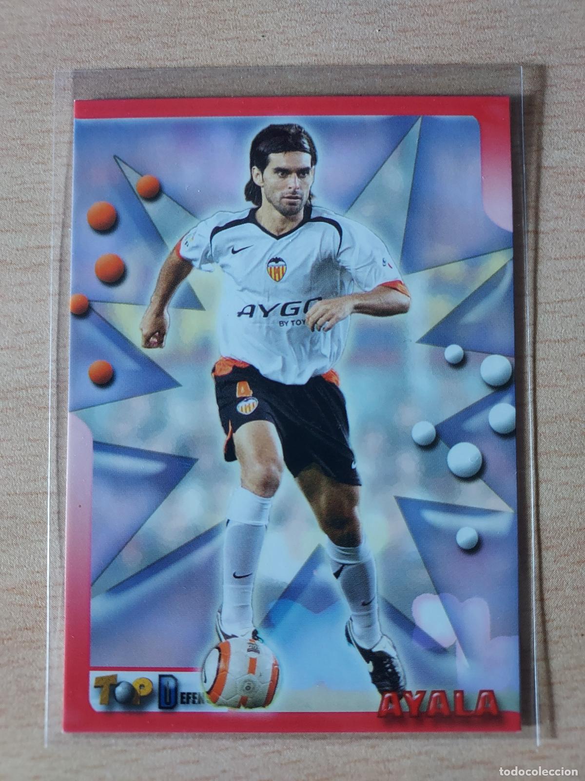 Cromos de F&uacute;tbol: 2005-2006 - 43 AYALA - VALENCIA CF - MUNDICROMO TOP LIGA