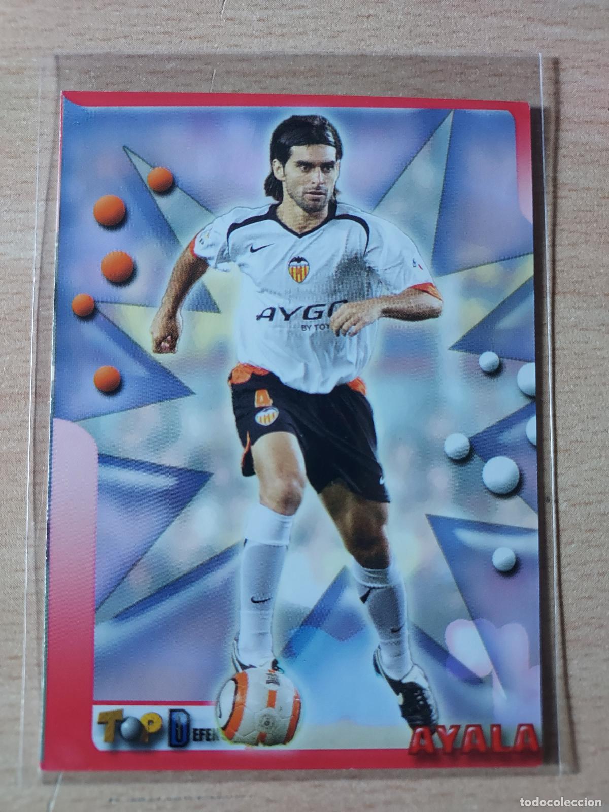 Cromos de F&uacute;tbol: 2005-2006 - 43 AYALA - VALENCIA CF - MUNDICROMO TOP LIGA