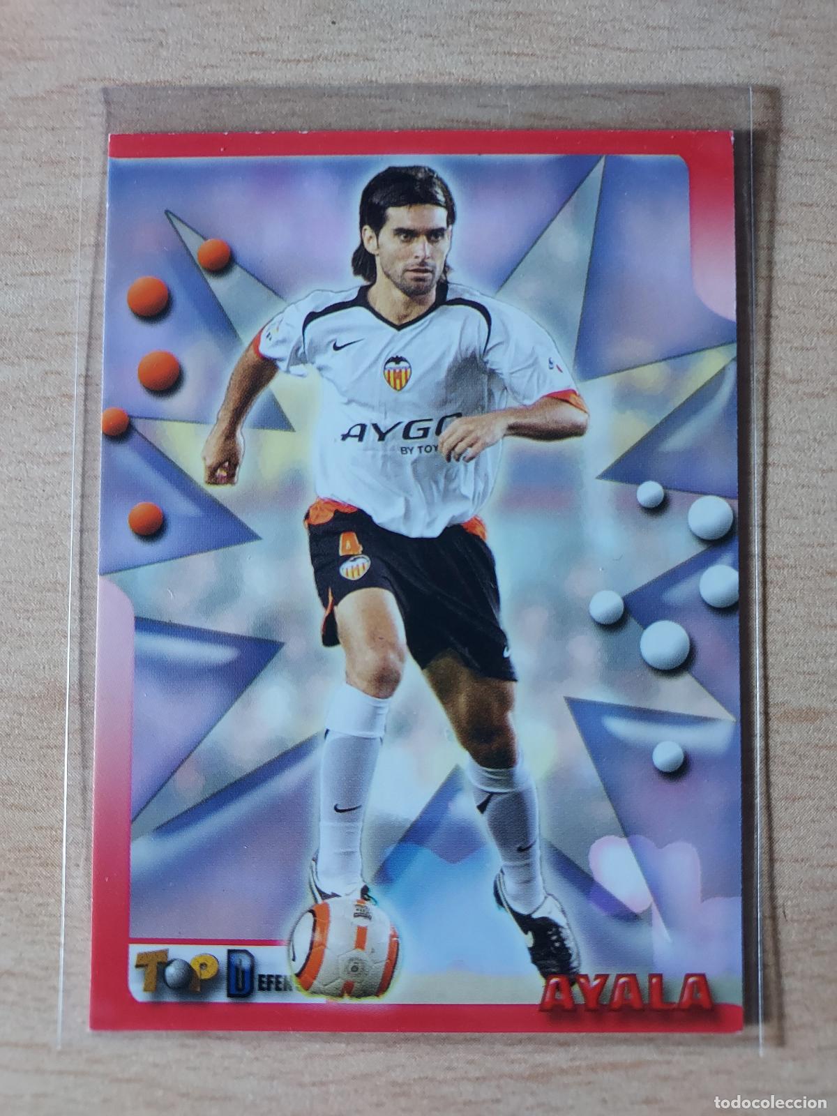 Cromos de F&uacute;tbol: 2005-2006 - 43 AYALA - VALENCIA CF - MUNDICROMO TOP LIGA