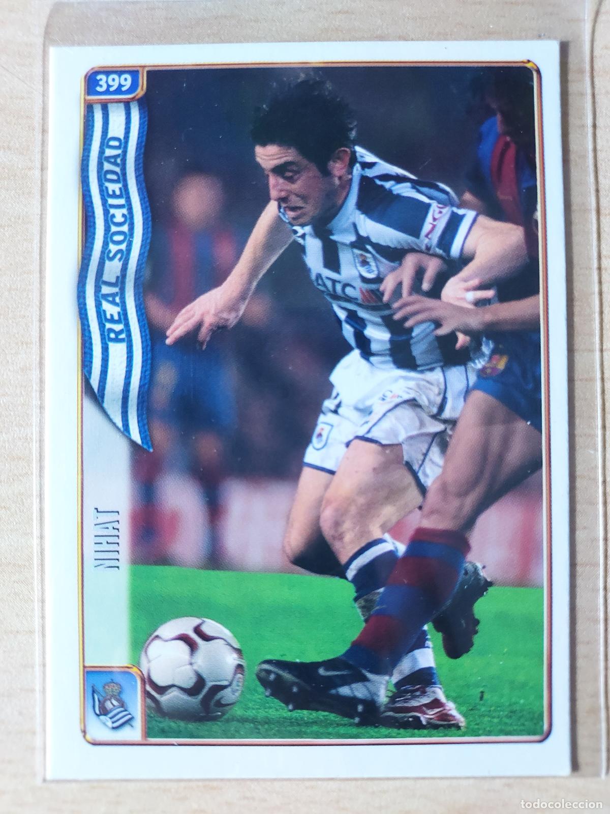 Cromos de F&uacute;tbol: 2004-2005 - 399 NIHAT - REAL SOCIEDAD - MUNDICROMO